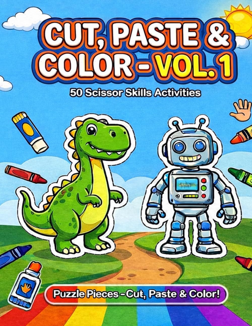 CUT, PASTE & COLOR: Vol. 1: 50 Scissor Skills Activity Book (Puzzle Pieces)