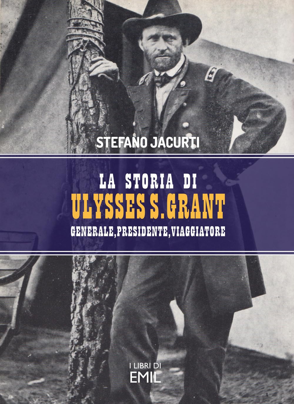 La Storia Di Ulysses S. Grant. Generale, Presidente, Viaggiatore - 4
