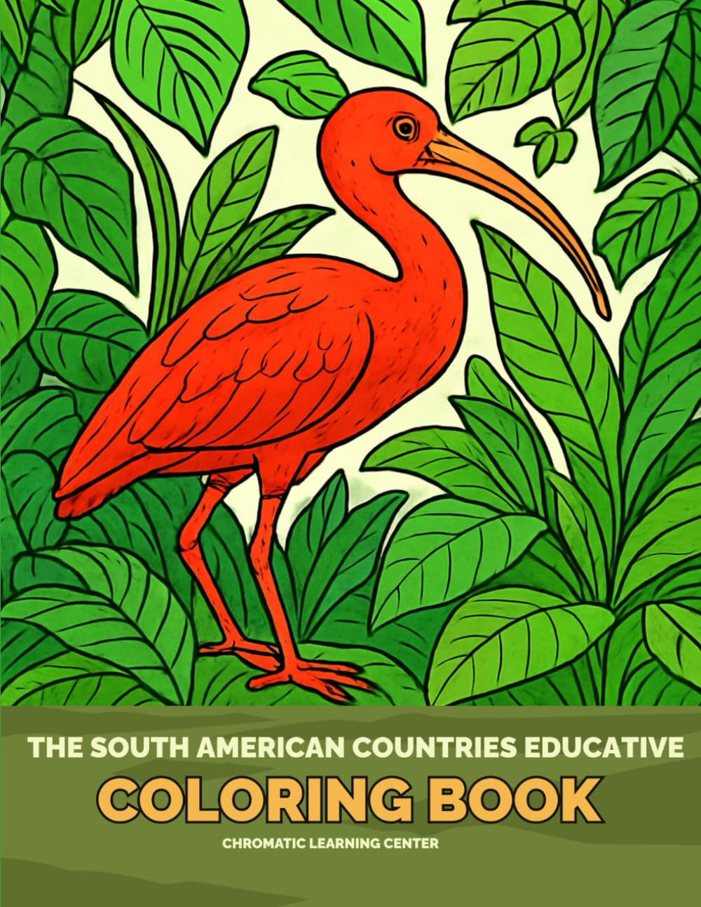 THE SOUTH AMERICAN EDUCATIVE COLOURING BOOK: A journey through South American Countries, capitals and important monuments