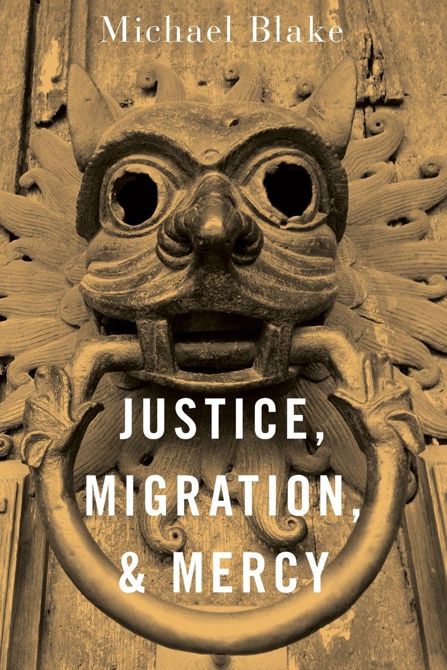 Justice, Migration, and Mercy