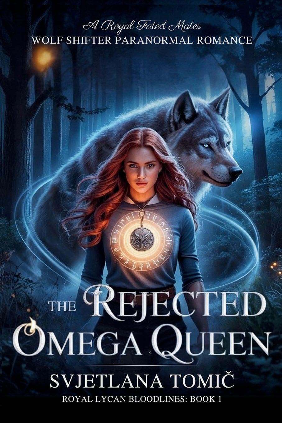 The Rejected Omega Queen: A Royal Fated Mates Wolf Shifter Paranormal Romance: 1 (Royal Lycan Bloodlines)