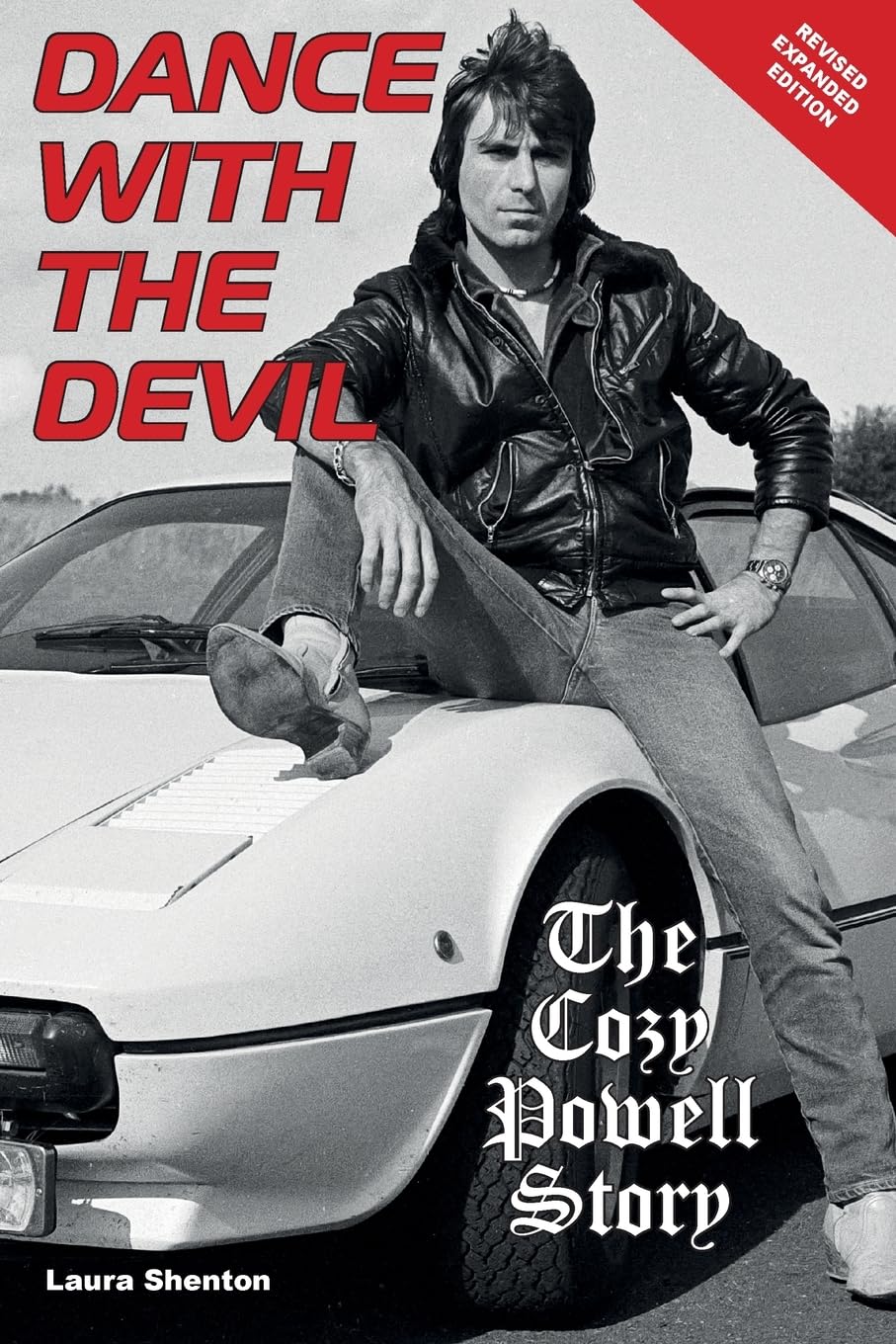 Dance With The Devil: The Cozy Powell Story - Revised Expanded Edition