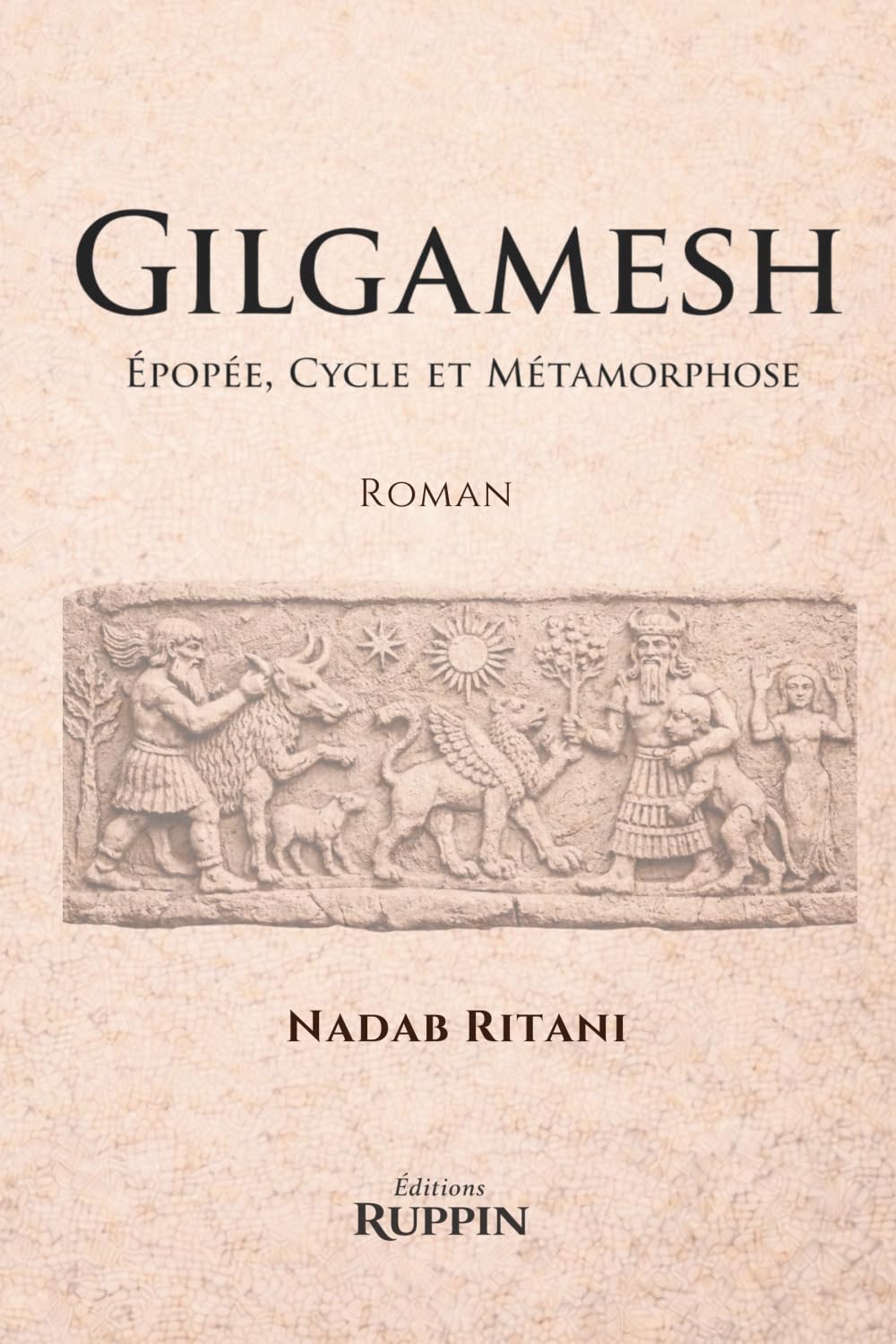 GILGAMESH: Épopée, Cycle et Métamorphose