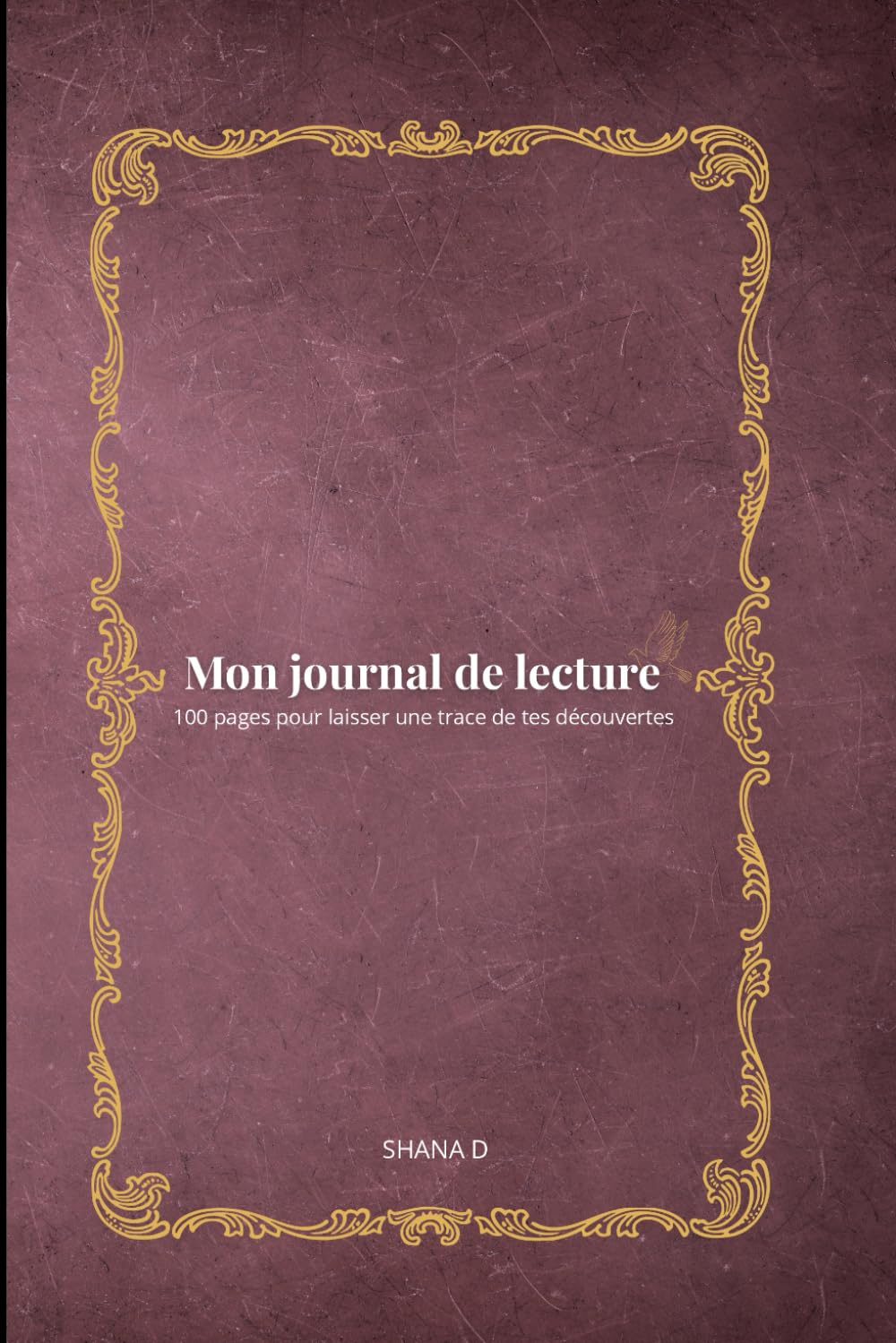 Mon journal de lecture: 100 pages pour laisser une trace de tes découvertes