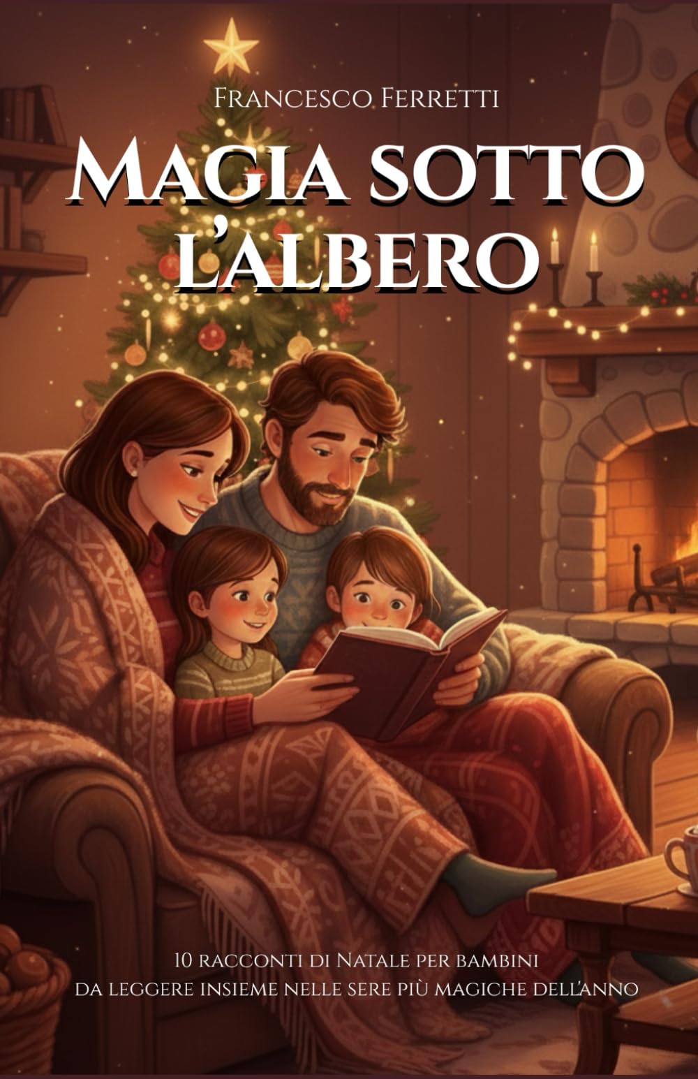 Magia sotto l'Albero: 10 Racconti di Natale per bambini da leggere insieme nelle sere più magiche dell'anno