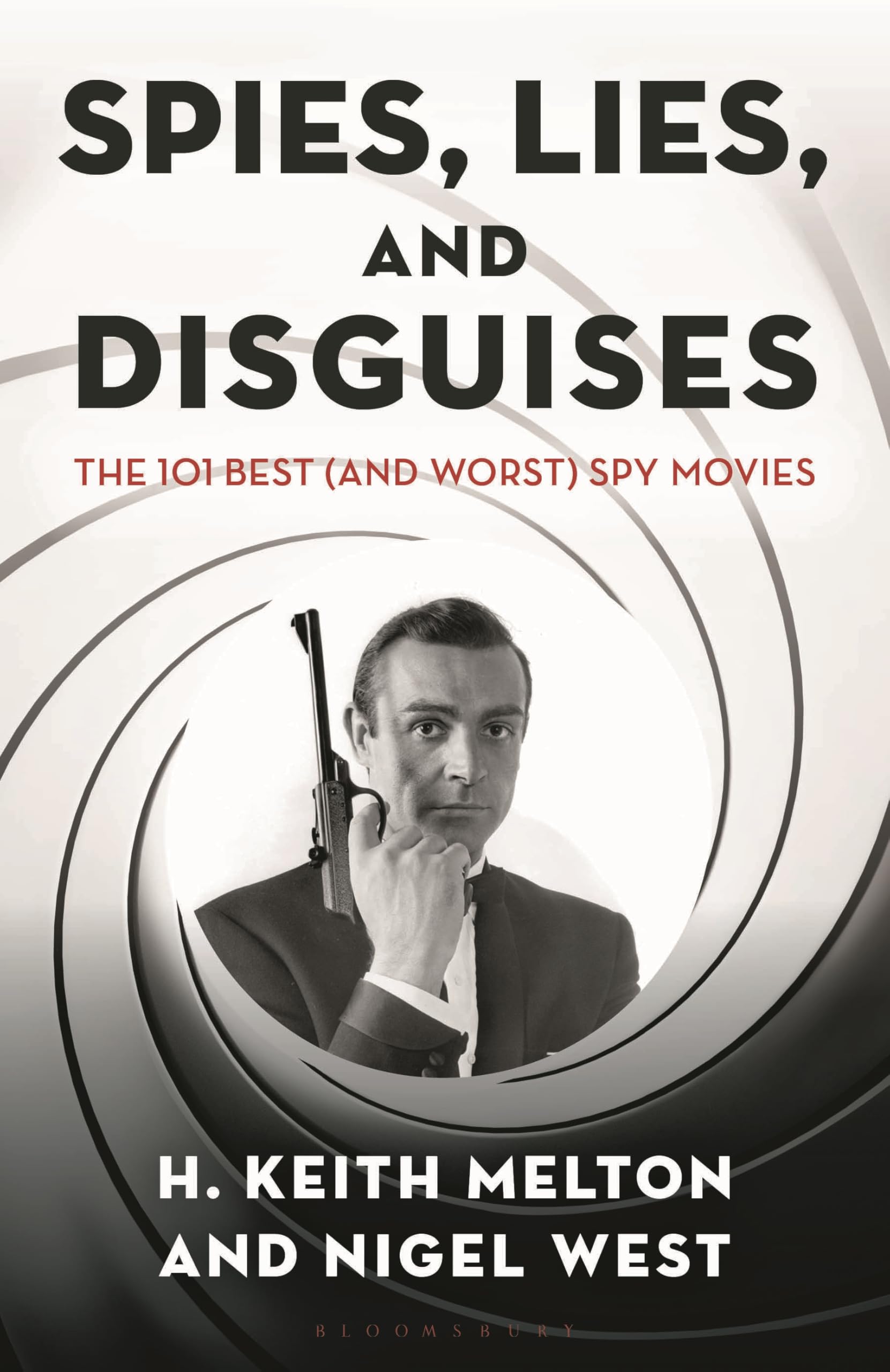 Spies, Lies and Disguises: The 101 Best (and Worst) Spy Movies (Security and Professional Intelligence Education Series)