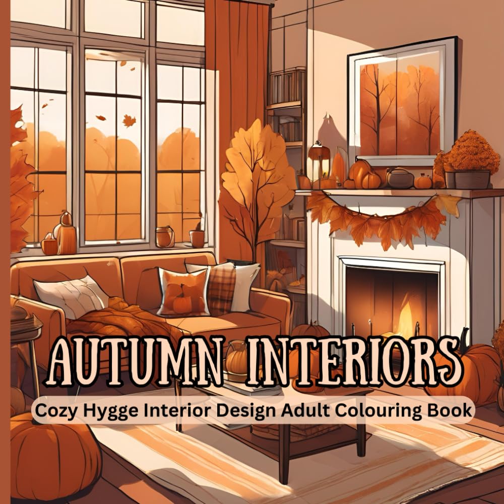 Autumn Interiors: Cozy Hygge Interior Design Adult Colouring Book
