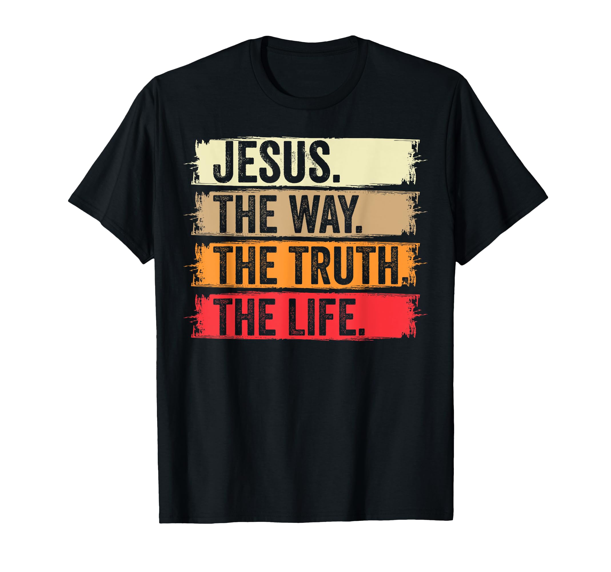 Jesus The Way The Truth Life Shirt Verse Christian Worship T-Shirt