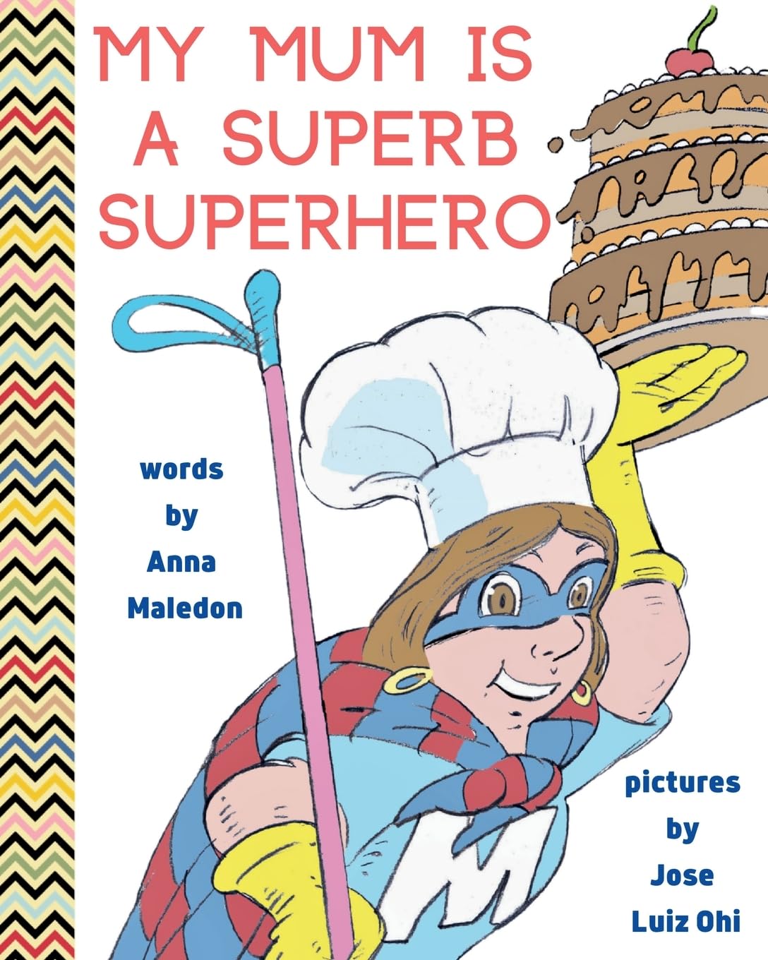 My Mum is a Superb Superhero (Jolly Good Picture Books)
