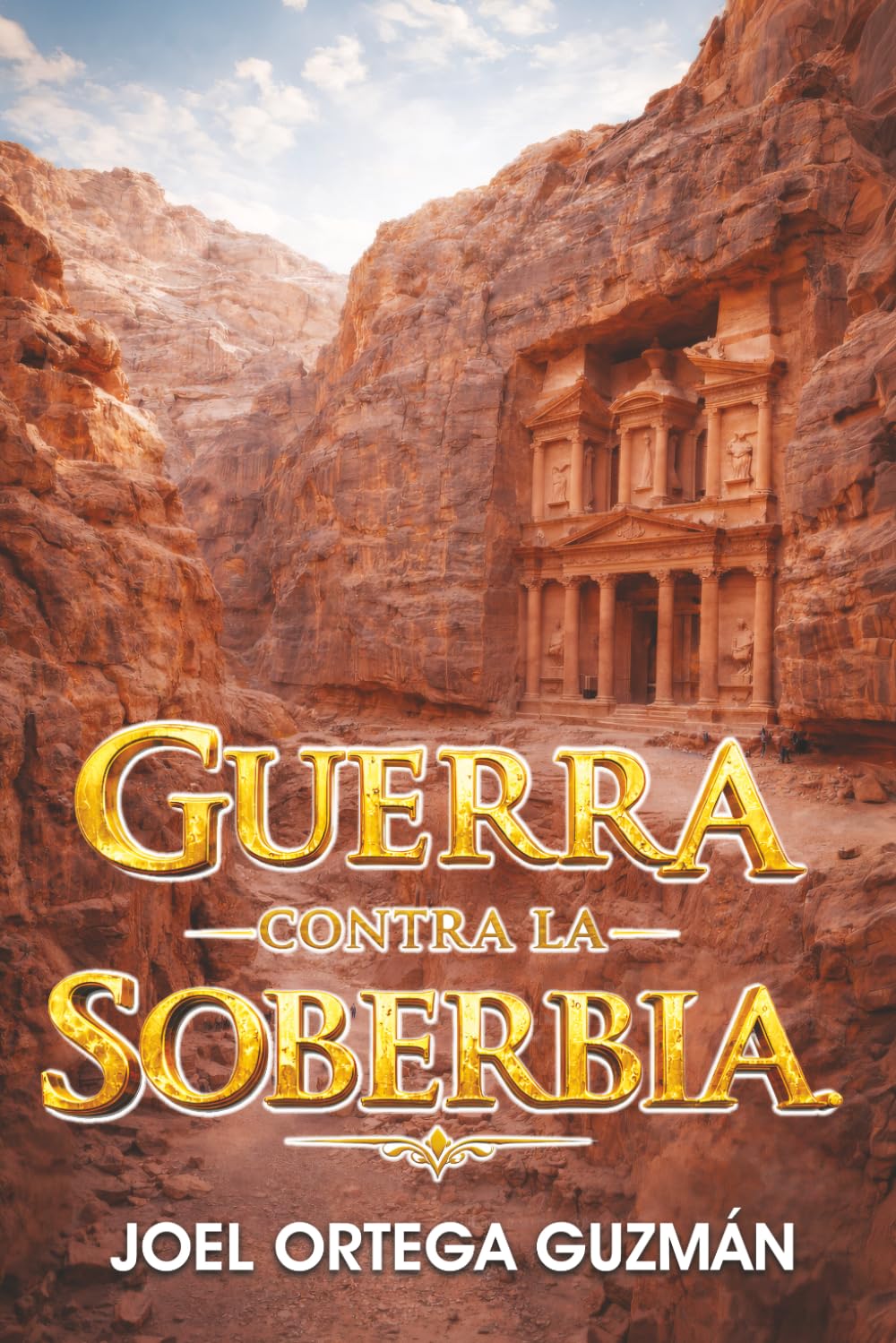 GUERRA CONTRA LA SOBERBIA: Una visión profética sobre la grandeza detenida del ser humano