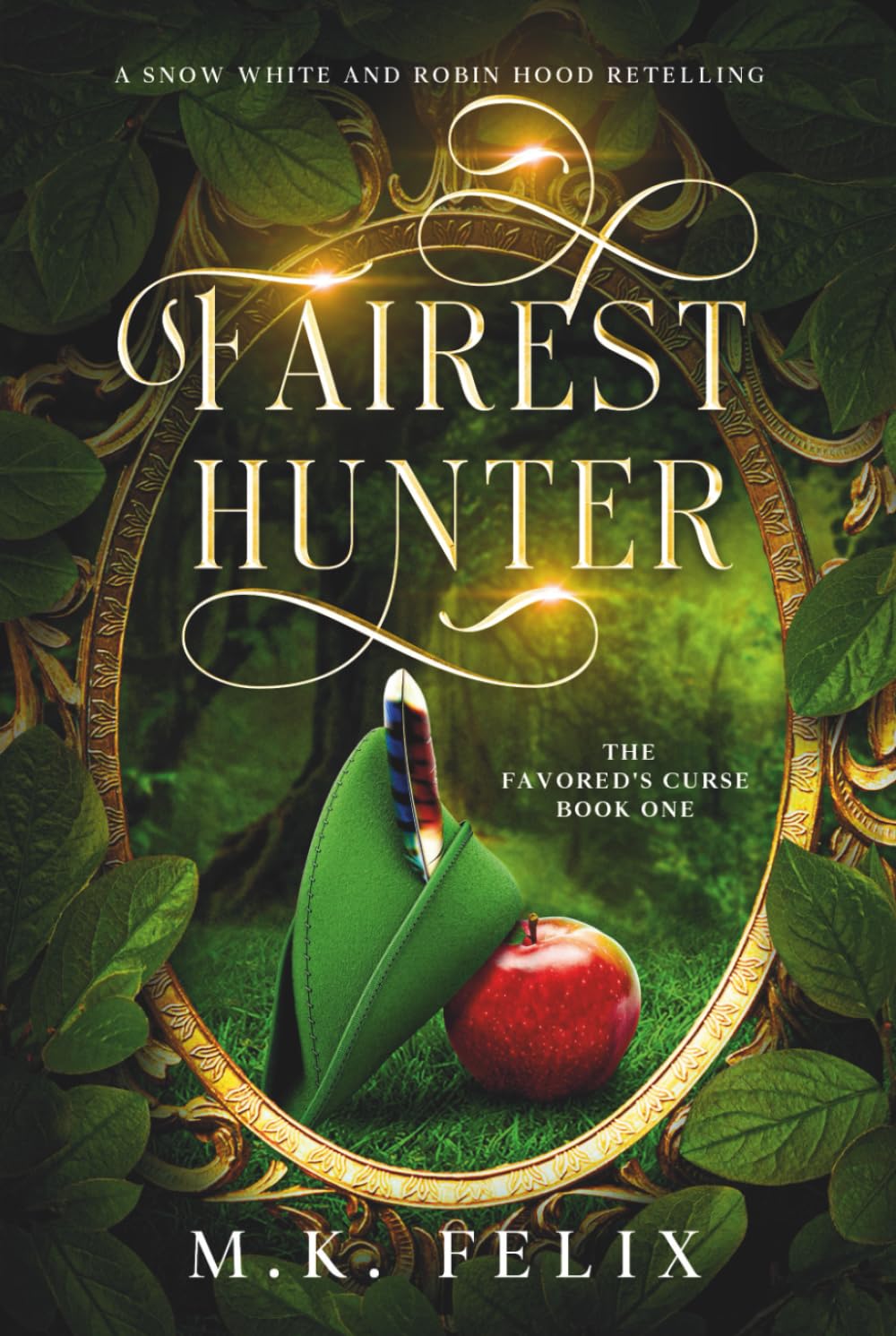 Fairest Hunter: A Snow White and Robin Hood Retelling (The Favored's Curse)