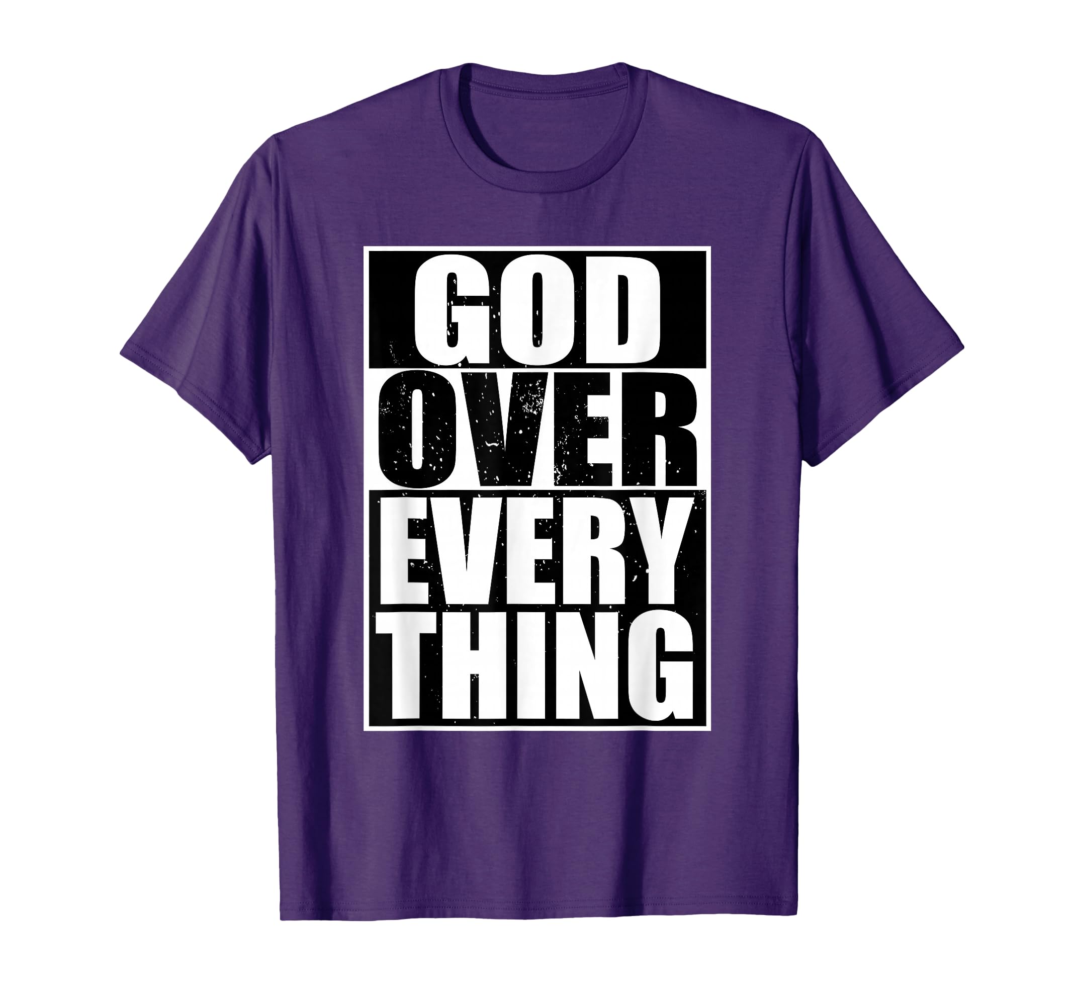 God Over Everything Cool Christian Gifts For Him Shirt T-Shirt