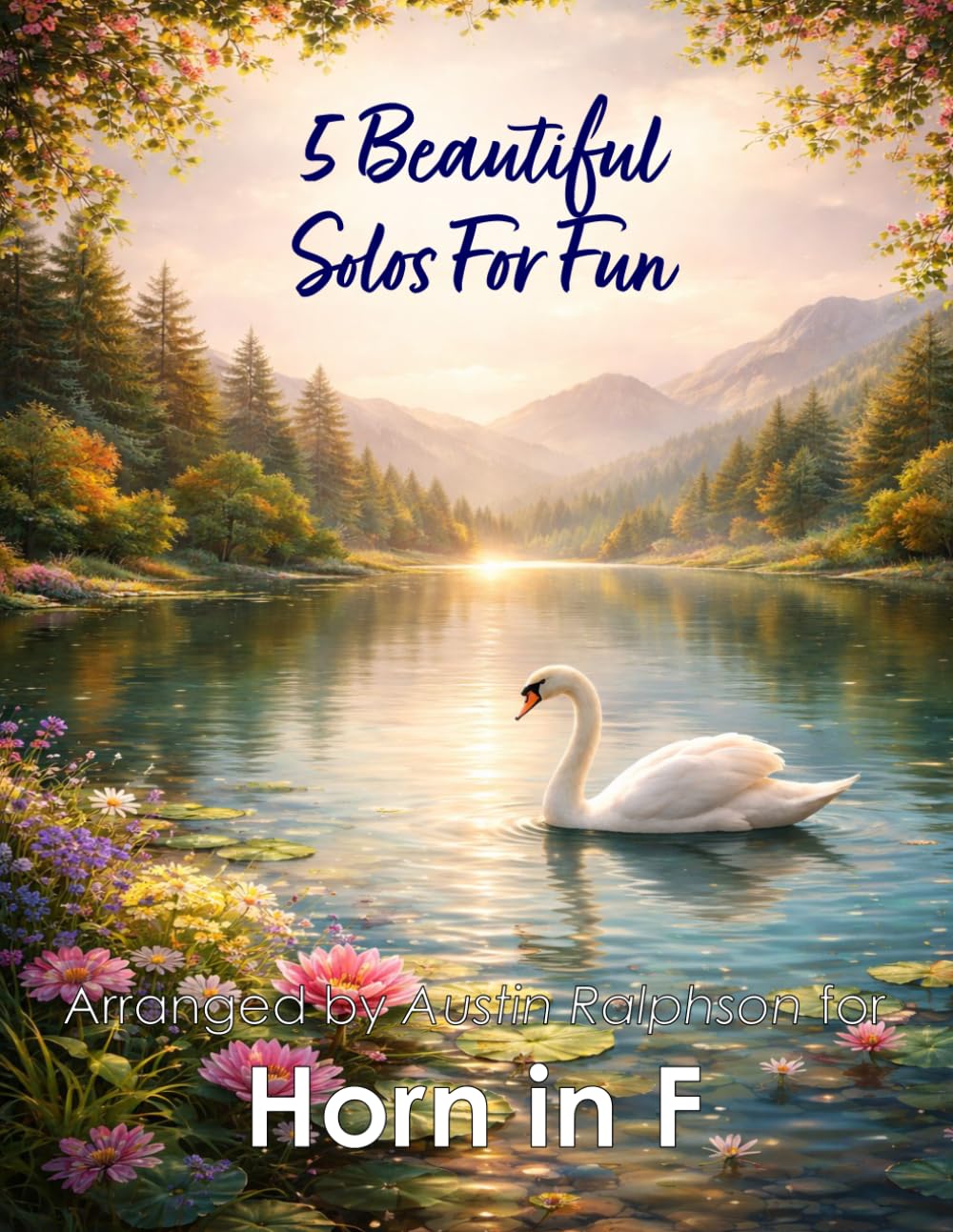 5 Beautiful Horn Solos for Fun: With FREE BACKING TRACKS and piano accompaniment: 32 (Brass solos, duets and ensembles)