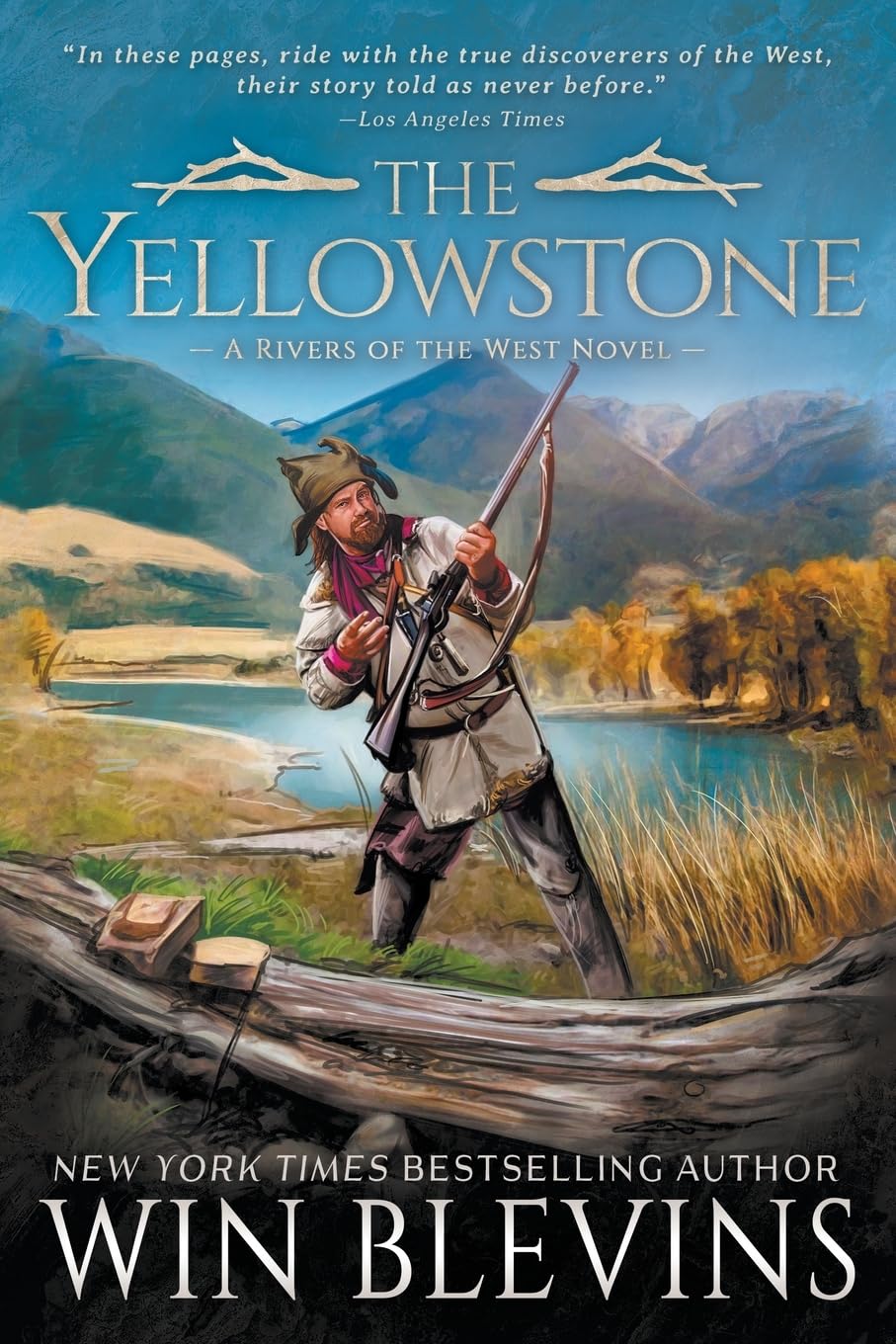 The Yellowstone: A Mountain Man Western Adventure Series: 1 (Rivers of the West)