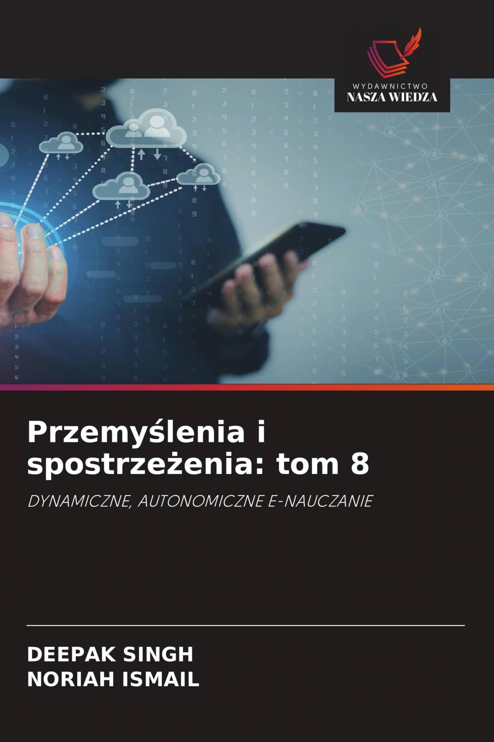 Przemy¿lenia i spostrze¿enia: tom 8: DYNAMICZNE, AUTONOMICZNE E-NAUCZANIE