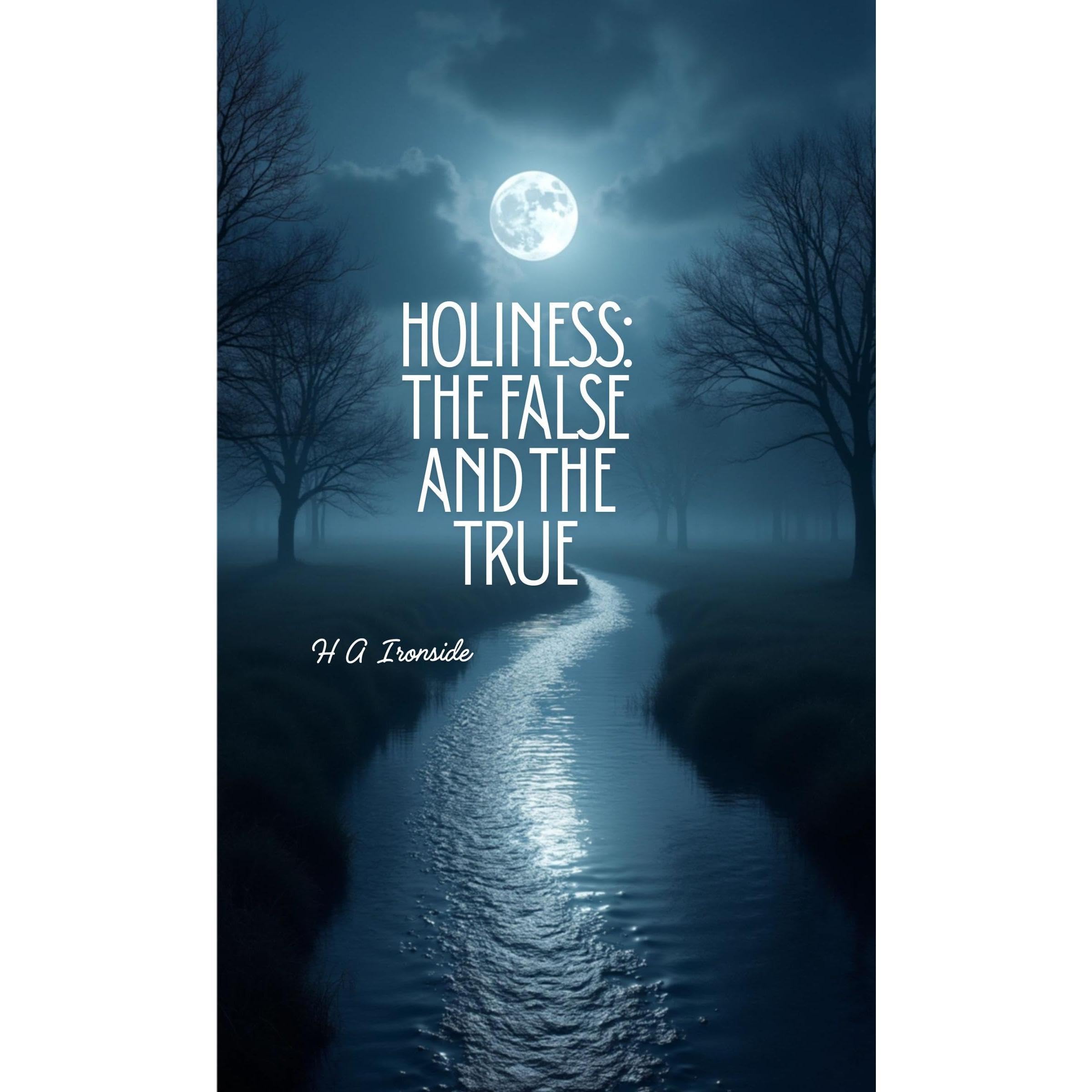HOLINESS : THE FALSE AND THE TRUE