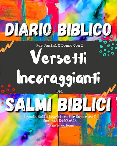 Diario Biblico Per Uomini O Donne Con I Versetti Incoraggianti Dei Salmi Biblici: Agenda delle Preghiere Per Superare I Momenti Difficili