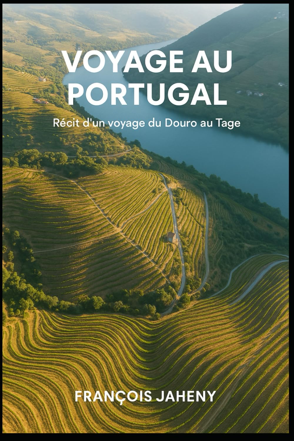 Voyage au Coeur du Portugal: Récit d’un voyage du Douro au Tage Et la légende de Clara du Douro (Récits de Voyages)