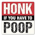 Honk If You Have to Poop Car Magnet | Magnetic Pra