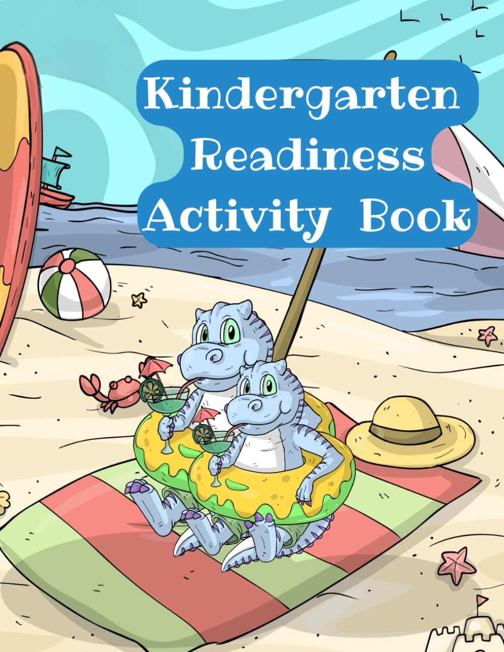 Kindergarten Readiness Activity Book (Summer Workbooks for School Readiness)