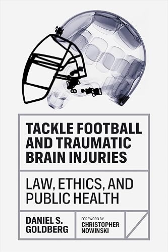 Tackle Football and Traumatic Brain Injuries: Law, Ethics, and Public Health