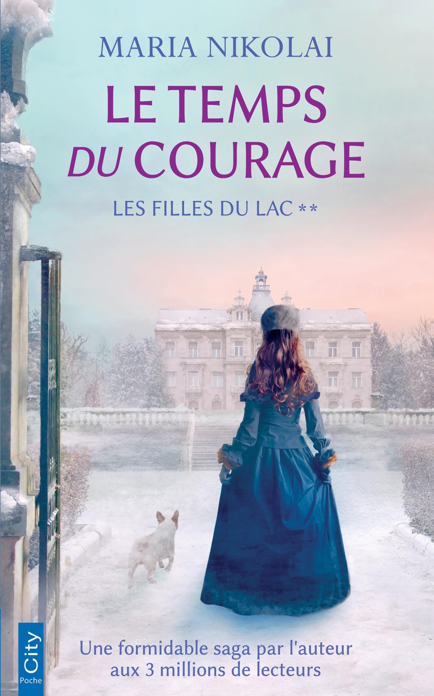 Le temps du courage: Les filles du lac T2 (saga Les filles du lac)