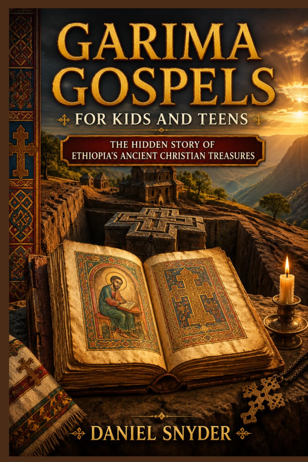 GARIMA GOSPELS FOR KIDS AND TEENS: THE HIDDEN STORY OF ETHIOPIA’S ANCIENT CHRISTIAN TREASURES