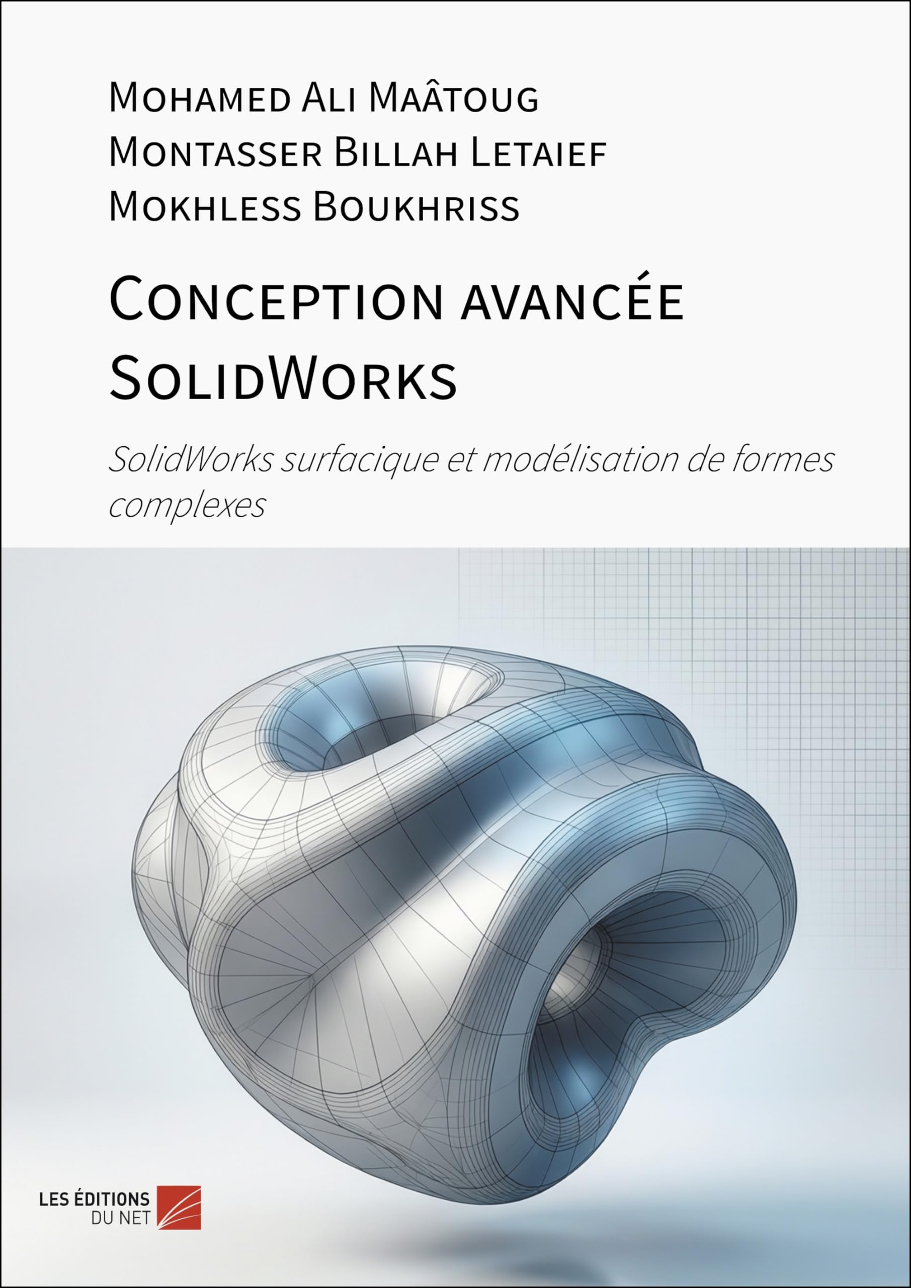 Conception avancée SolidWorks: SolidWorks surfacique et modélisation de formes complexes