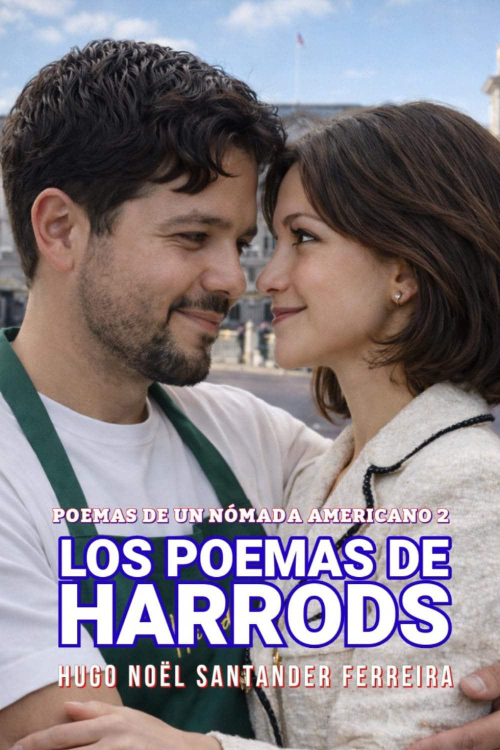Los Poemas de Harrods: Poemas de un Nómada americano