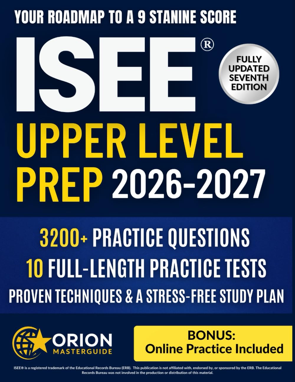 ISEE® Upper Level Prep: The Strategic Guide to the ISEE Upper Level | 3,200+ Practice Questions, 10 Full-Length Tests, Proven Techniques & a Stress-Free Study Plan to Achieve a 9 Stanine Score