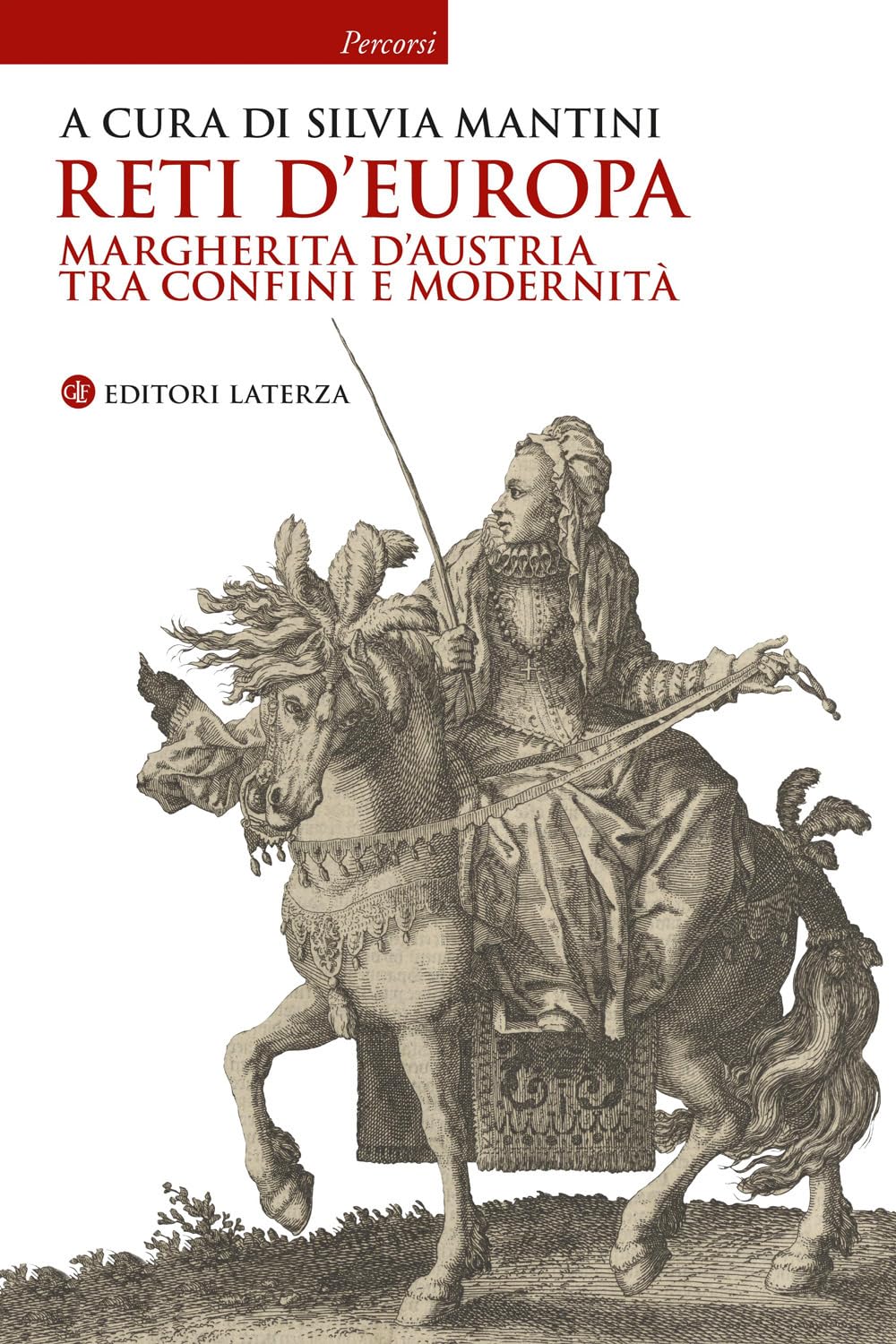 Reti D'europa. Margherita D'austria Tra Confini E Modernità - 4