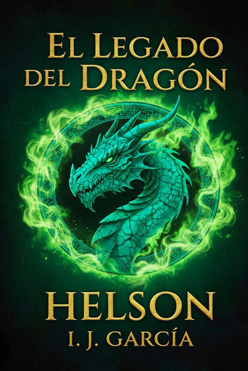 HELSON El Legado del Dragón: Gabriel: 1 (Helson Las últimas crónicas)