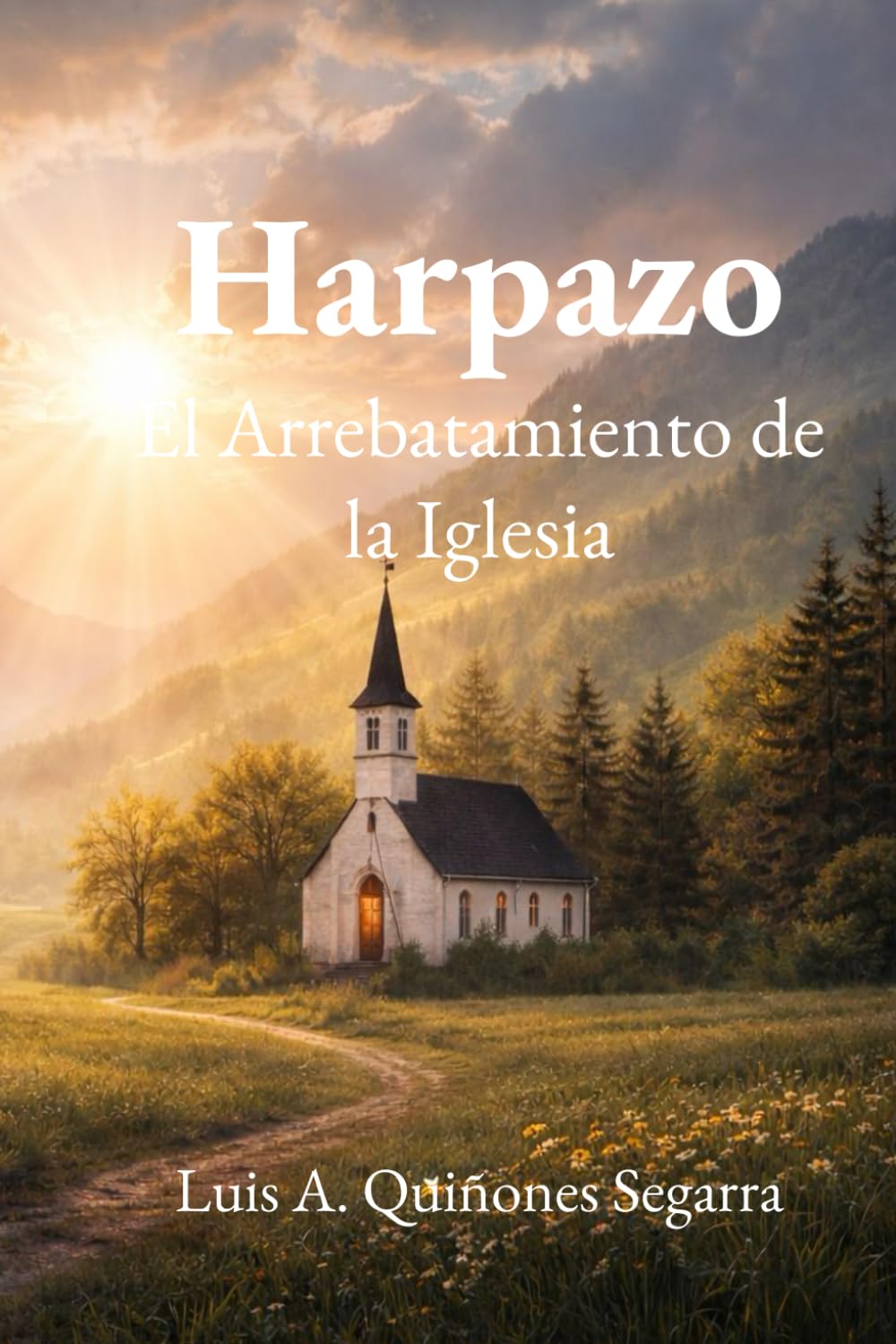 Harpazo- El Arrebatamiento de la Iglesia