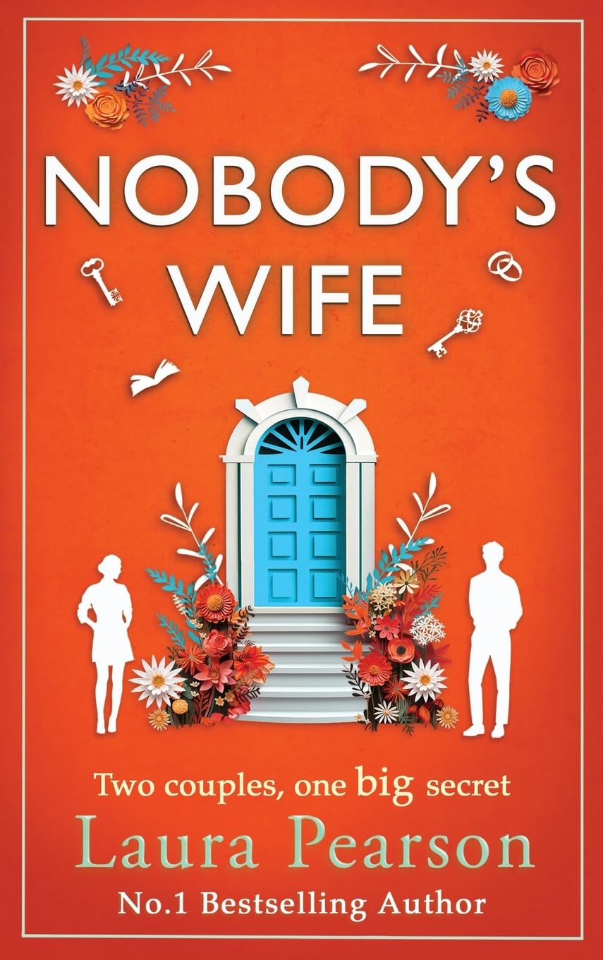 Nobody's Wife: A heartbreaking, beautifully-told story of family and betrayal from NUMBER ONE BESTSELLER Laura Pearson
