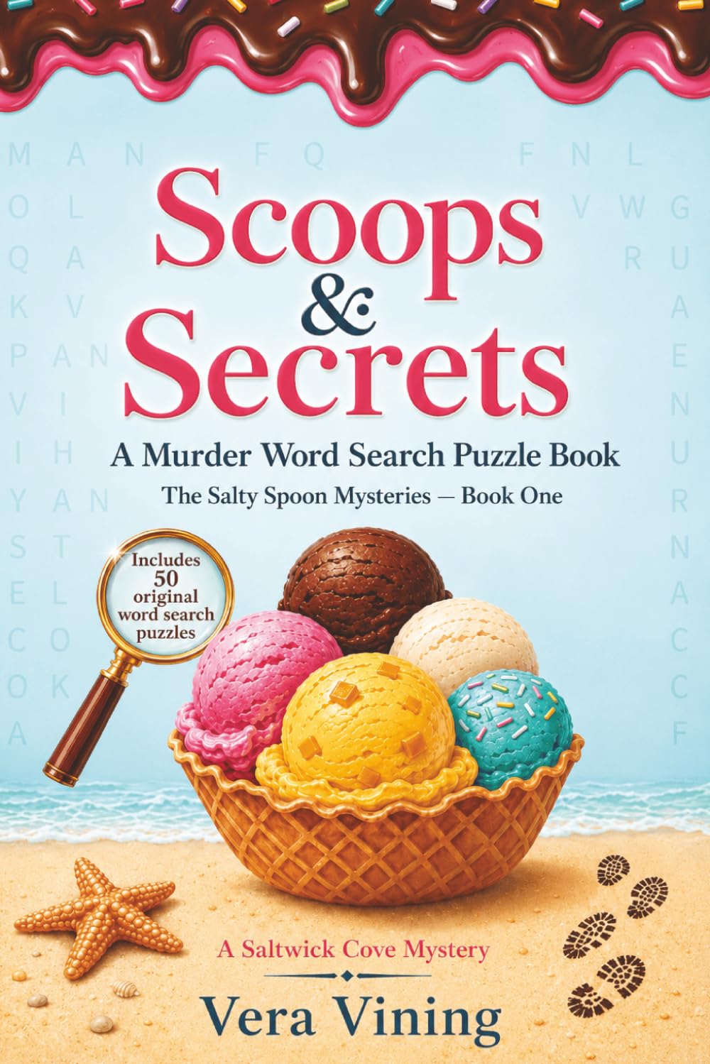 Scoops & Secrets - A Murder Word Search Puzzle Book: A Saltwick Cove Mystery (The Salty Spoon Mysteries)