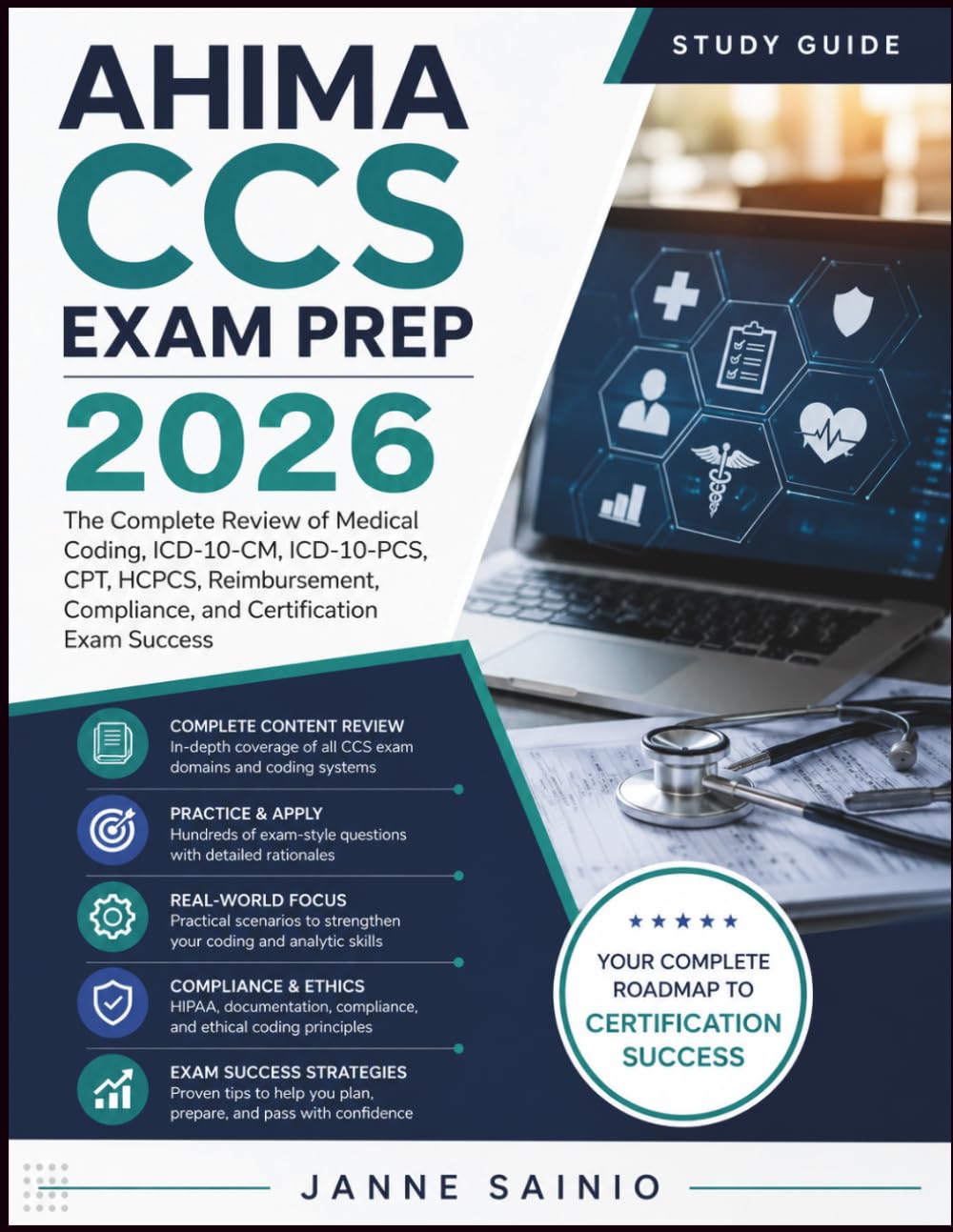 AHIMA CCS EXAM PREP 2026: The Complete Review of Medical Coding, ICD-10-CM, ICD-10-PCS, CPT, HCPCS, Reimbursement, Compliance, and Certification Exam Success