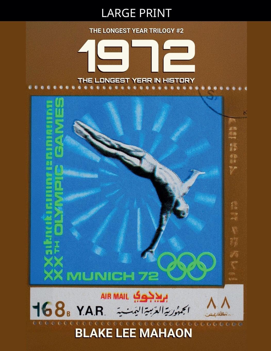 1972, The Longest Year in History, Volume 2 (The Longest Year Trilogy)