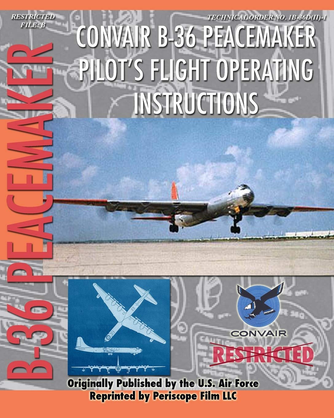 Front cover of the Convair B-36 Peacemaker Pilot's Flight Operating Instructions manual