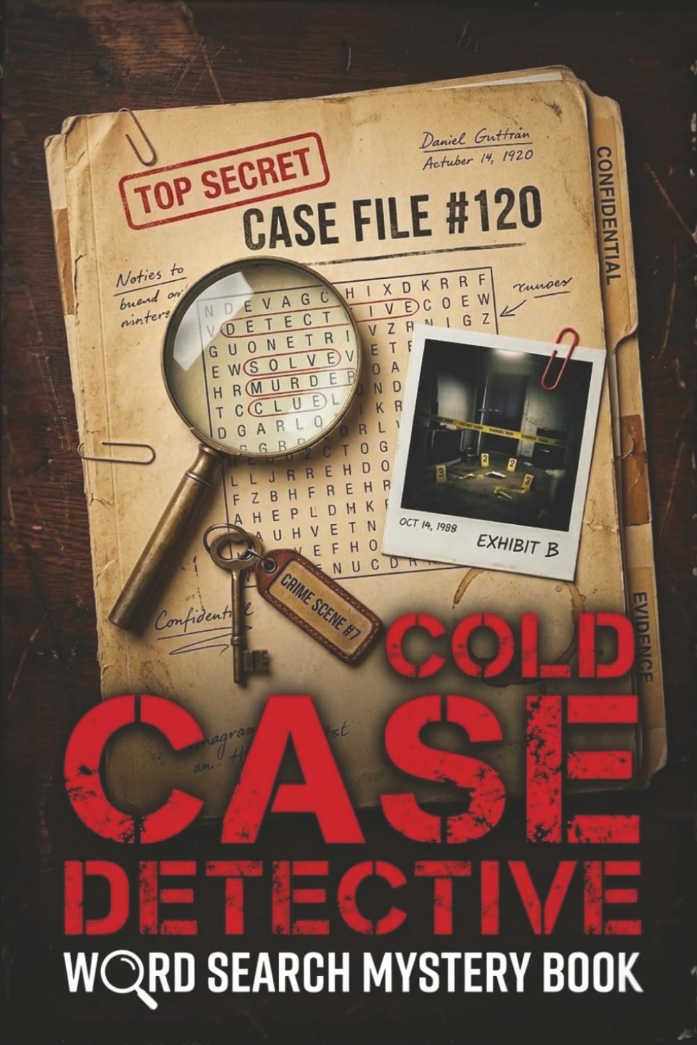 Cold Case Detective: Word Search Mystery Book: An Interactive Murder Mystery Puzzle Activity Book for Adults with One-Word Word Searches to Decode Clues and Solve 120 Crime Files