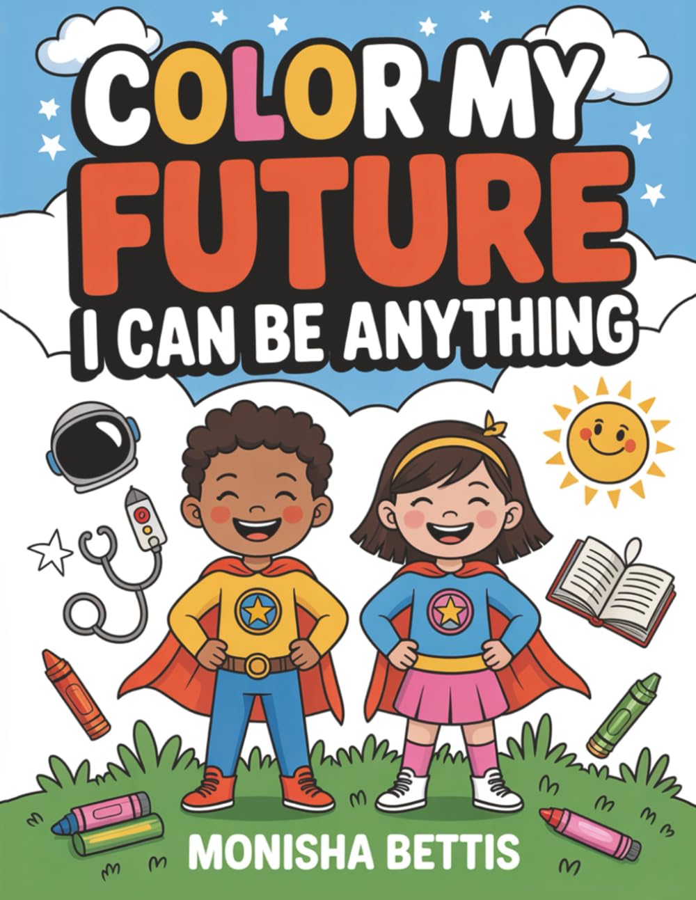 Color My Future I can Be Anything