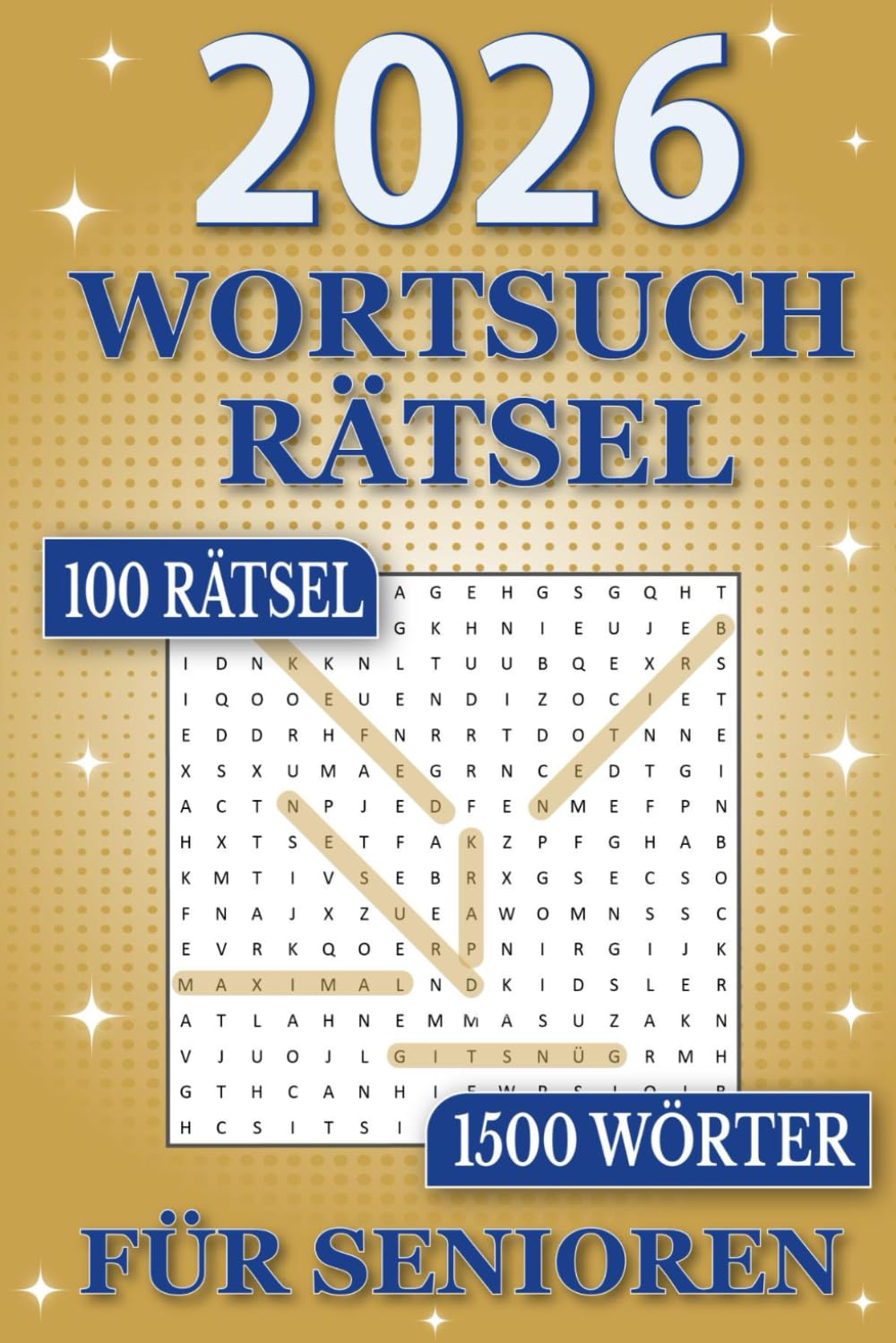 Wortsuchrätsel für Senioren: 100 Rätsel | 1500 Wörter | Rätselbuch in Großdruck für Oma und Opa – zum Trainieren des Gehirns und Aktivbleiben
