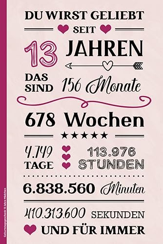 Geburtstagsgeschenk 13 Jahre Mädchen: Notizbuch A5 für 13 jährige kleines Geschenk zum 13ten Geburtstag praktisches Buch mit Linien für Notizen das Tagebuch mit schönem Spruch zum 13. Geb