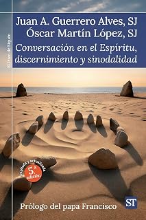 Conversación en el Espíritu, discernimiento y sinodalidad: Quinta edición ampliada y actualizada