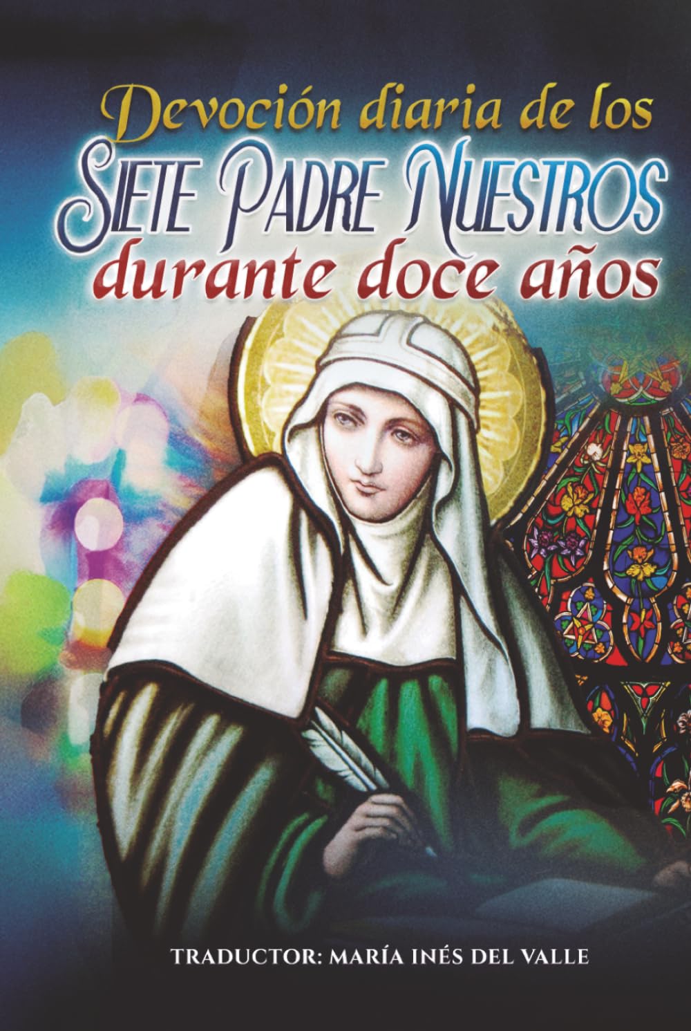 Devoción diaria de los Siete Padre Nuestros durante doce años