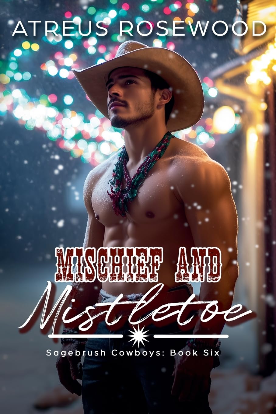 Mischief and Mistletoe: 6 (Sagebrush Cowboys)