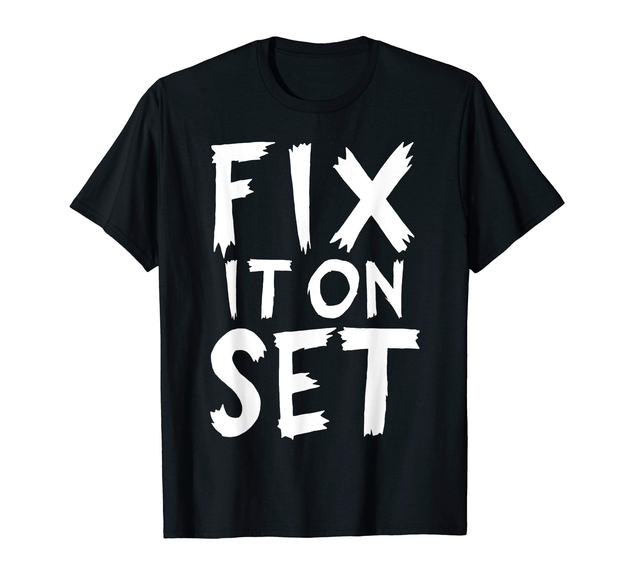 SetClothesSet life: Fix it on Set T-Shirt