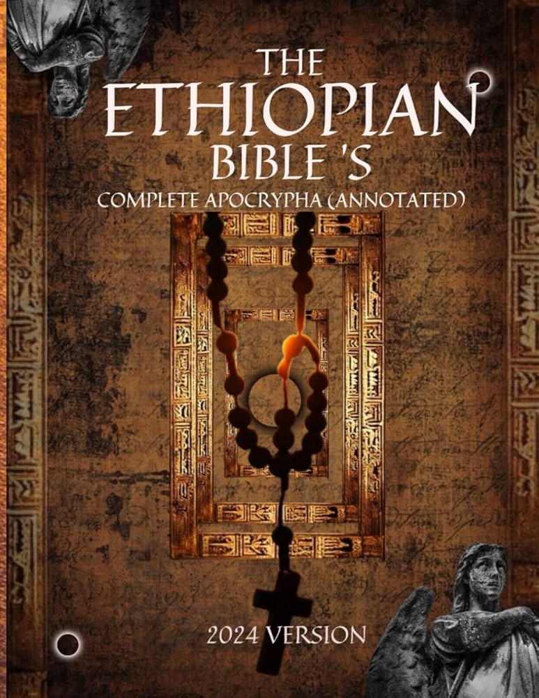 THE ETHIOPIAN BIBLE'S COMPLETE APOCRYPHA (ANNOTATED) 2024