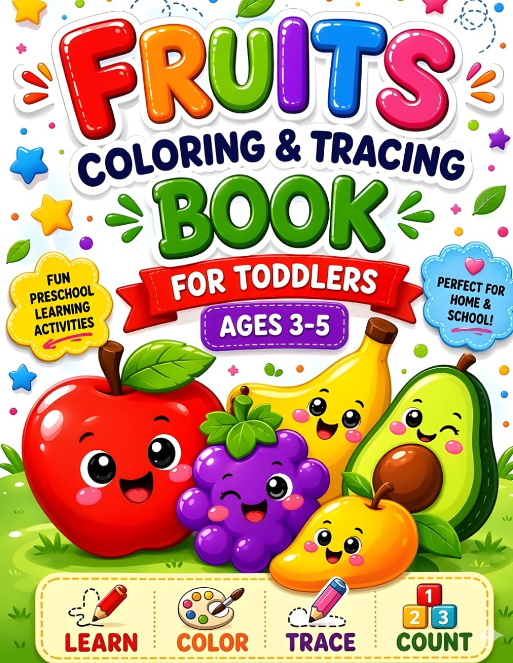 Fruits Coloring and Tracing Book: Fun Preschool Learning Activity Book for Toddlers Ages 3–5