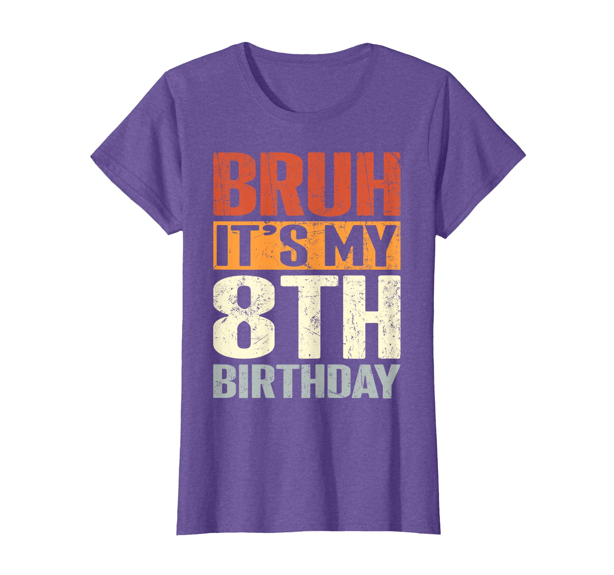 Bruh It's My 8th Birthday 8 Year Old Bday Boy Vintage Kids T-Shirt