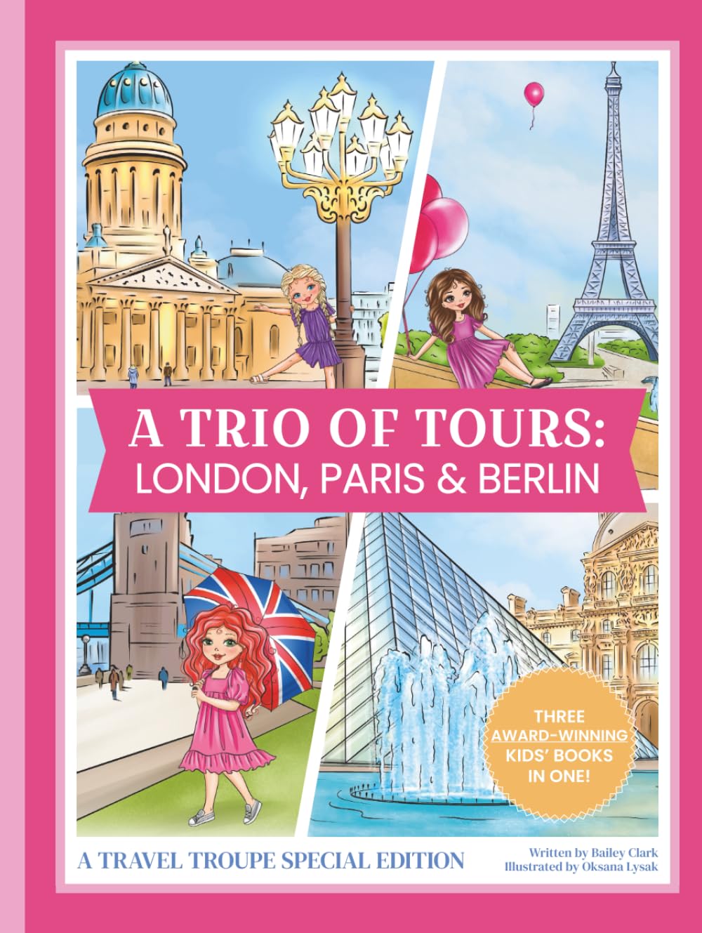 A Trio of Tours: London, Paris & Berlin: A Travel Troupe Special Edition (The Travel Troupe)